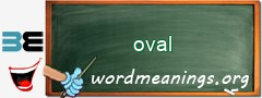 WordMeaning blackboard for oval